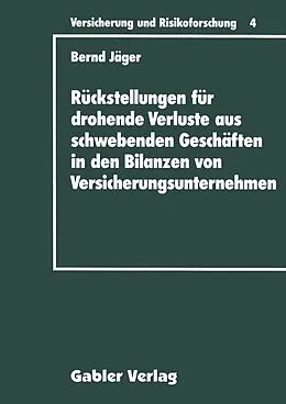 E-Book (pdf) Rückstellungen für drohende Verluste aus schwebenden Geschäften in den Bilanzen von Versicherungsunternehmen von Bernd Jäger