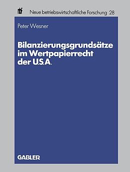 E-Book (pdf) Bilanzierungsgrundsätze im Wertpapierrecht der U.S.A. von Peter Wesner