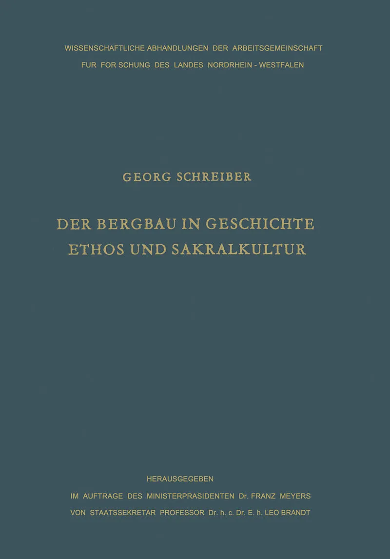 Der Bergbau in Geschichte, Ethos und Sakralkultur