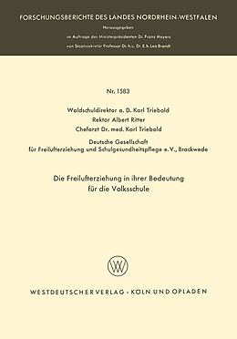 E-Book (pdf) Die Freilufterziehung in ihrer Bedeutung für die Volksschule von Karl Triebold