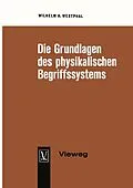E-Book (pdf) Die Grundlagen des physikalischen Begriffssystems von Wilhelm H. Westphal