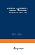 E-Book (pdf) Die Leuchtgaserzeugung und die Moderne Gasbeleuchtung (Pressgasbeleuchtung Usw.) von Fritz Schmidt