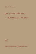 E-Book (pdf) Die Partnerschaft von Kapital und Arbeit von Robert S. Hartman