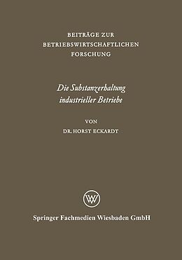 E-Book (pdf) Die Substanzerhaltung industrieller Betriebe von Horst Eckardt