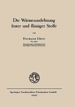E-Book (pdf) Die Wärmeausdehnung fester und flüssiger Stoffe von Hermann Ebert