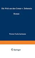 E-Book (pdf) Die Welt um den Cornet v. Dobernitz von Werner Fuchs-Hartmann
