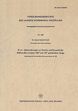 E-Book (pdf) 21 cm - Untersuchungen zur Struktur und Dynamik der Milchstraße zwischen 100° und 120° galaktischer Länge von Bernd-Harald Grahl