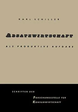 E-Book (pdf) Absatzwirtschaft als produktive Aufgabe von Karl Schiller
