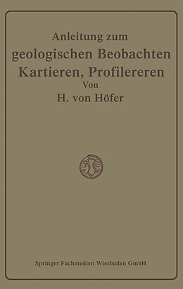E-Book (pdf) Anleitung zum geologischen Beobachten, Kartieren und Profilieren von Hans Höfer-Heimhalt
