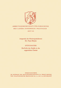 E-Book (pdf) Ansprache des Ministerpräsidenten / Die Rolle des Zufalls in der organischen Chemie von Franz Meyers