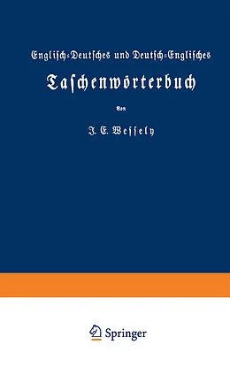 E-Book (pdf) Englisch-Deutsches und Deutsch-Englisches Taschenwörterbuch von Ignaz Emanuel Wessely