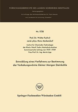 E-Book (pdf) Entwicklung eines Verfahrens zur Bestimmung der Verkokungswärme kleiner Mengen Steinkohle von Walter Maximilian Fuchs