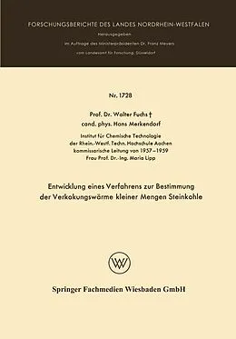 E-Book (pdf) Entwicklung eines Verfahrens zur Bestimmung der Verkokungswärme kleiner Mengen Steinkohle von Walter Maximilian Fuchs