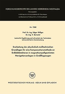E-Book (pdf) Erarbeitung der physikalisch-meßtechnischen Grundlagen für eine Kompensationsmethode an Erdfelddetektoren in magnetkompaßgestützten Navigationsanlagen in Großflugzeugen von Edgar Rößger