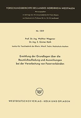 E-Book (pdf) Ermittlung der Grundlagen über die Raumluftaufladung und Auswirkungen bei der Verarbeitung von Faserverbänden von Walther Wegener