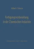 E-Book (pdf) Fertigungsvorbereitung in der Chemischen Industrie von Herbert Kölbel