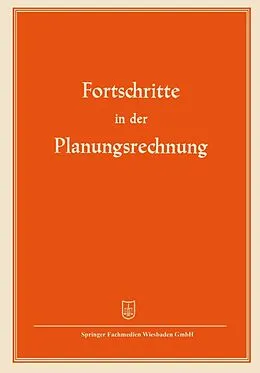 E-Book (pdf) Fortschritte in der Planungsrechnung von Arbeitsgemeinschaft Planungsrechnung e. V. (AGPLAN)