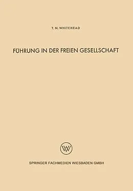 E-Book (pdf) Führung in der freien Gesellschaft von Thomas North Whitehead