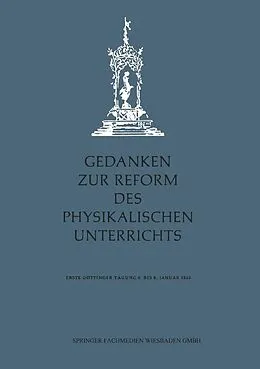 E-Book (pdf) Gedanken zur Reform des physikalischen Unterrichts von Hans Kopfermann, Franziska Seidl, Georg Schmitz