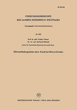 E-Book (pdf) Glimmentladungssäulen ohne Wand bei höheren Drucken von Walter Weizel