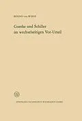 E-Book (pdf) Goethe und Schiller im wechselseitigen Vor-Urteil von Benno von Wiese