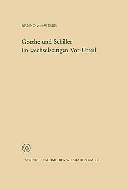 E-Book (pdf) Goethe und Schiller im wechselseitigen Vor-Urteil von Benno von Wiese