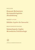 E-Book (pdf) Humorale Mechanismen der immunbiologischen Abwehrleistung. Zelluläre Aspekte der Immunität. Immunologische Aspekte der modernen Endokrinologie von Paul Klein