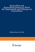 E-Book (pdf) Kennzahlen und Kennzahlensysteme als Mittel der Organisation und Führung von Unternehmen von Wolfgang H. Staehle