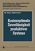 E-Book (pdf) Kostenoptimale Zuverlässigkeit produktiver Systeme von Klaus Opfermann