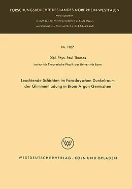 E-Book (pdf) Leuchtende Schichten im Faradayschen Dunkelraum der Glimmentladung in Brom-Argon-Gemischen von Paul Thomas
