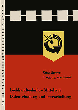 E-Book (pdf) Lochbandtechnik Mittel zur Datenerfassung und -verarbeitung von Erich Bürger