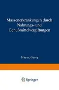E-Book (pdf) Massenerkrankungen durch Nahrungs- und Genußmittelvergiftungen von Georg Mayer