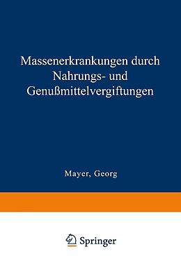 E-Book (pdf) Massenerkrankungen durch Nahrungs- und Genußmittelvergiftungen von Georg Mayer