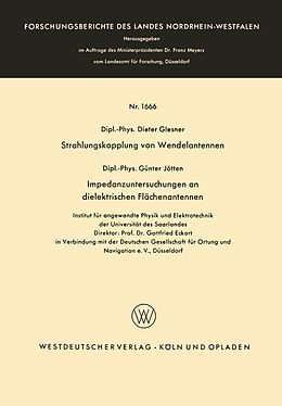 E-Book (pdf) Strahlungskopplung von Wendelantennen / Impedanzuntersuchungen an dielektrischen Flächenantennen von Günter Glesner