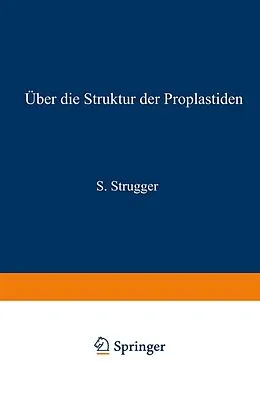 E-Book (pdf) Über die Struktur der Proplastiden von Siegfried Strugger