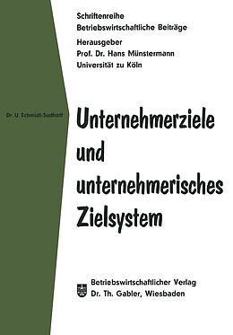 E-Book (pdf) Unternehmerziele und unternehmerisches Zielsystem von Ulrich Schmidt-Sudhoff
