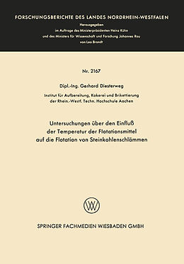 E-Book (pdf) Untersuchungen über den Einfluß der Temperatur der Flotationsmittel auf die Flotation von Steinkohlenschlämmen von Gerhard Diesterweg