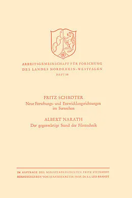 E-Book (pdf) Neue Forschungs- und Entwicklungsrichtungen im Fernsehen. Der gegenwärtige Stand der Filmtechnik von Fritz Schröter