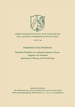 E-Book (pdf) Nordrhein-Westfalen im nordwesteuropäischen Raum: Aufgaben und Probleme gemeinsamer Planung und Entwicklung von Friedrich Halstenberg