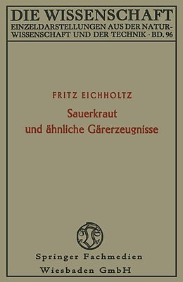 E-Book (pdf) Sauerkraut und ähnliche Gärerzeugnisse von Fritz Eichholtz