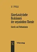 E-Book (pdf) Säurekatalytische Reaktionen der organischen Chemie von Alfred V. Willi
