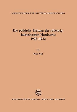 E-Book (pdf) Die politische Haltung des schleswig-holsteinischen Handwerks 1928  1932 von Peter Wulf