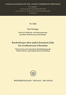 E-Book (pdf) Entscheidungen ohne explizit formulierte Ziele bei unvollkommener Information von Paul Velsinger