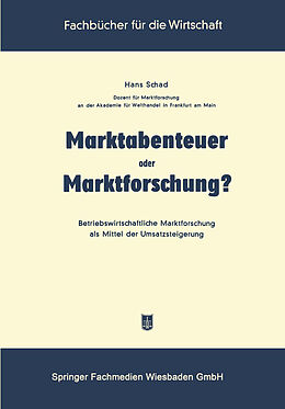 Kartonierter Einband Marktabenteuer oder Marktforschung? von Hans Schad