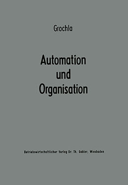 Kartonierter Einband Automation und Organisation von Erwin Grochla