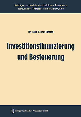 Kartonierter Einband Investitionsfinanzierung und Besteuerung von Hans-Helmut Giersch