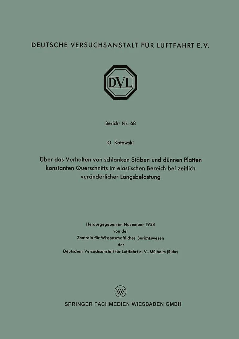 Über das Verhalten von schlanken Stäben und dünnen Platten konstanten Querschnitts im elastischen Bereich bei zeitlich veränderlicher Längsbelastung
