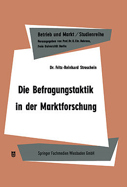 Kartonierter Einband Die Befragungstaktik in der Marktforschung von Fritz-Reinhard Stroschein