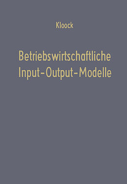 Kartonierter Einband Betriebswirtschaftliche Input-Output-Modelle von Josef Kloock