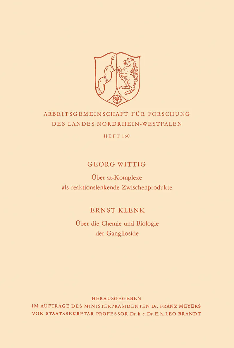 Über at-Komplexe als reaktionslenkende Zwischenprodukte / Über die Chemie und Biologie der Ganglioside